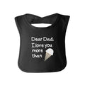 Black bib with 'Dear Dad, I love you more than ice cream' text on a white background