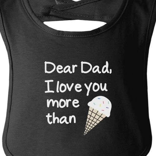 Black baby romper with text 'Dear Dad, I love you more than' and an ice cream cone graphic.